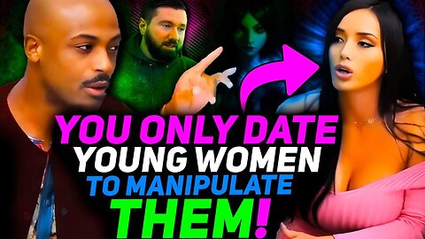 TOXIC OF Chick TRIES to Shame Men for Dating Younger Women — Instantly REGRETS It