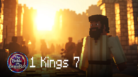 1 Kings 7 | The Bible on BrainRot