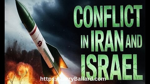 Larry Ballard-Conflict in Iran and Israel