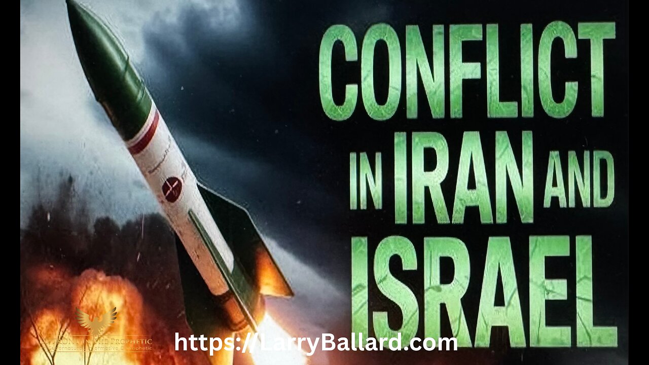 Larry Ballard-Conflict in Iran and Israel
