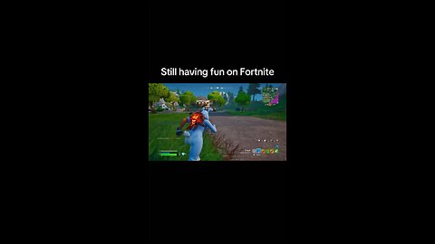 Fortnite just having fun