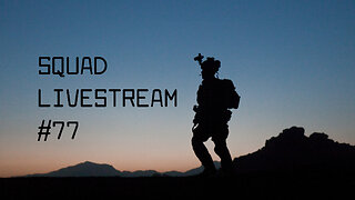 Squad Livestream #2