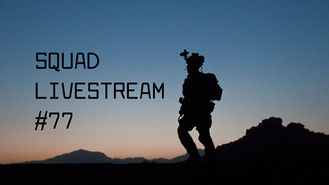 Squad Livestream #2