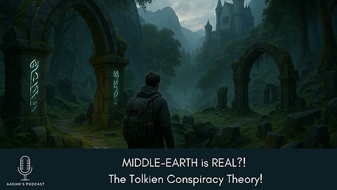 MIDDLE-EARTH is REAL?! The Tolkien Conspiracy Theory | Podcast-187