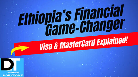 Cashless Ethiopia? Visa & MasterCard Leading the Way!