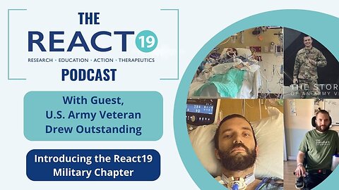 Drew Outstanding, Retired Veteran | React19 Launches Military Chapter
