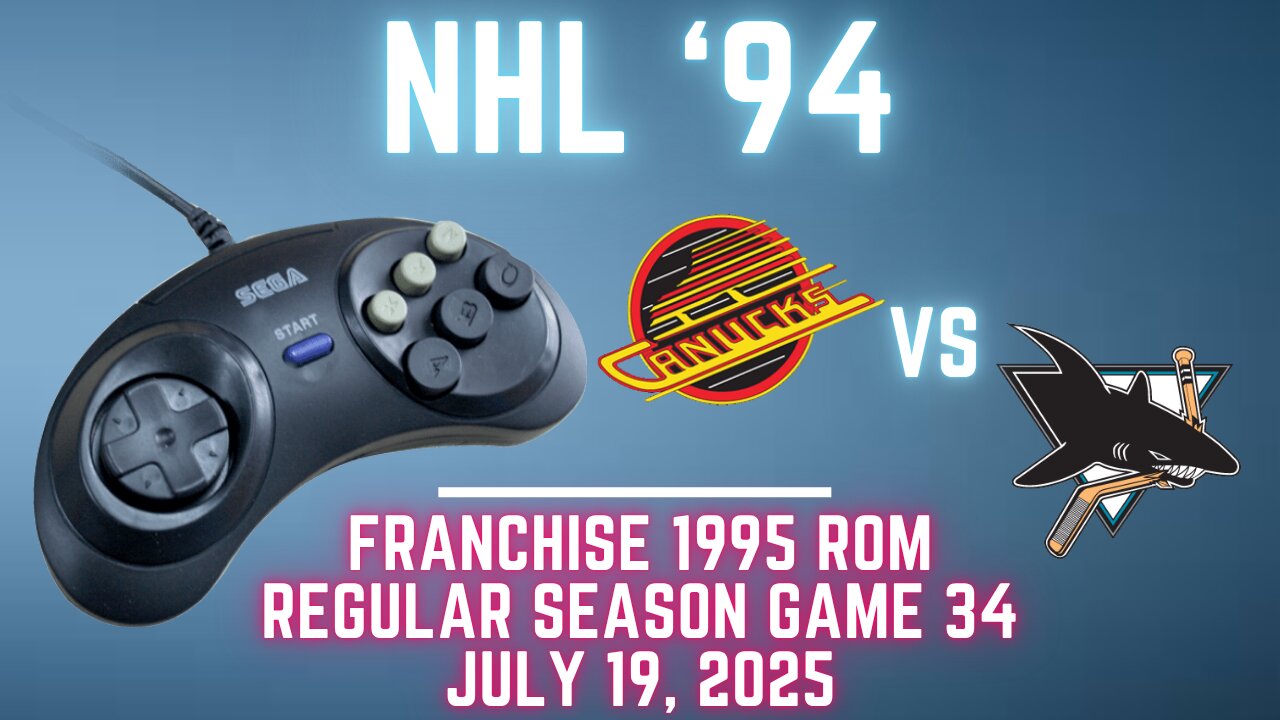 NHL 94 Franchise League (1995) - Canucks (Hockeyfan🏒) at Sharks (Len) {Genesis} Game 34
