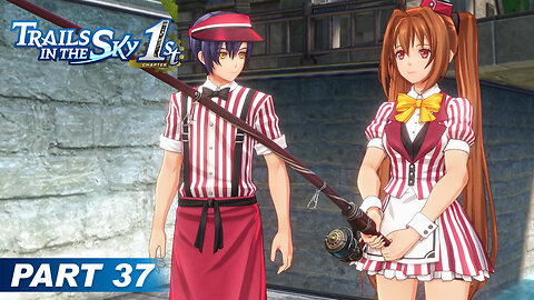 Trails in the Sky 1st Chapter Part 37 - Fishing for a Key