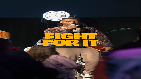 Fight for it