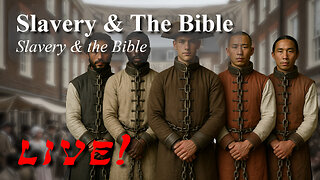 What Does the Bible Teach About Slavery? - God Honest Truth Live Stream 08/08/2025