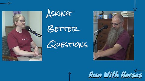 Asking Better Questions