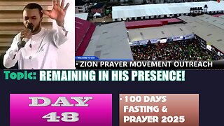 Day 48 | Thursday, August 21st, 2025 — Topic: REMAINING IN HIS PRESENCE! 100 Fasting & Prayer