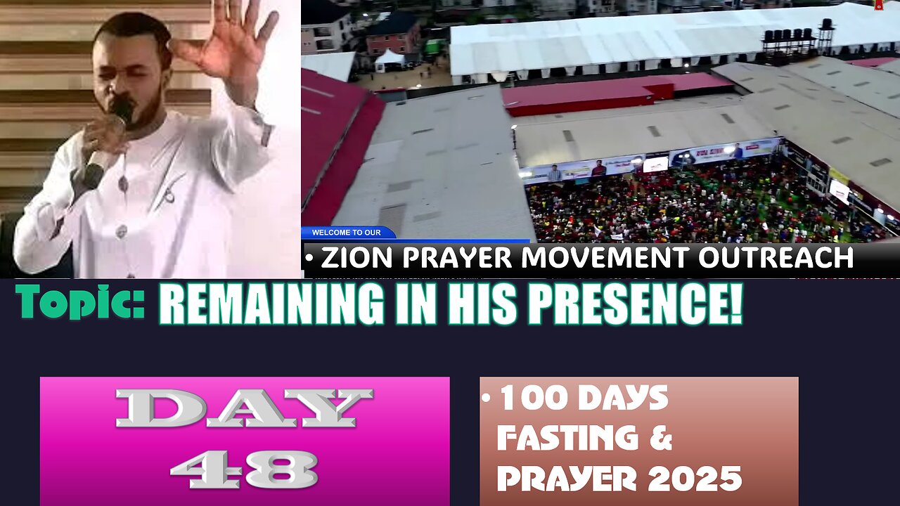 Day 48 | Thursday, August 21st, 2025 — Topic: REMAINING IN HIS PRESENCE! 100 Fasting & Prayer