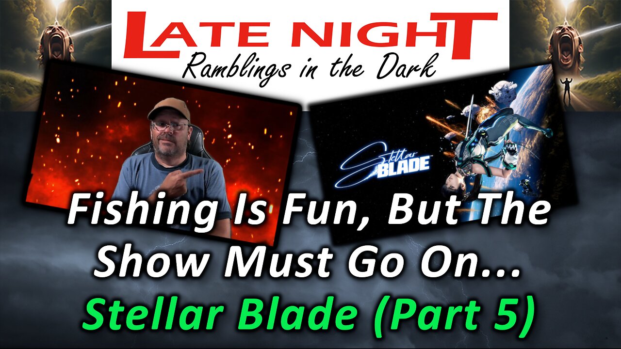 Fishing Is Fun, But The Show Must Go On... - Stellar Blade (Part 5)
