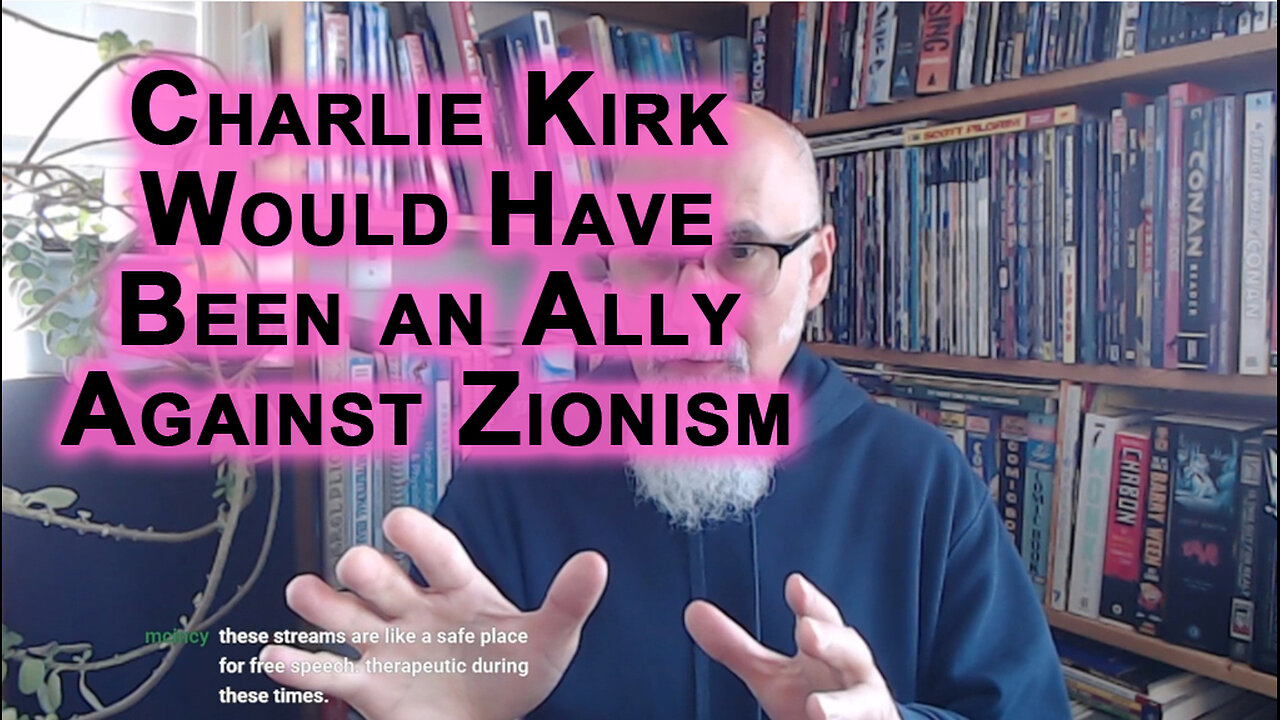 Charlie Kirk Would Have Been an Amazing Ally Against Zionism if Allowed To Live: Why Assassinated