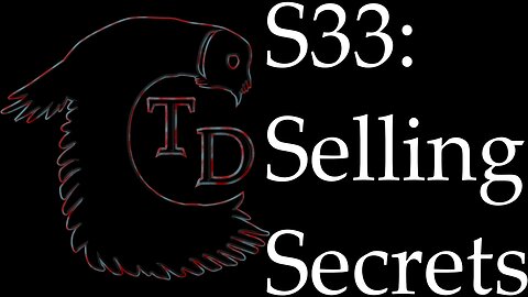 The Darkness Collective - Session 33 - Selling Secrets