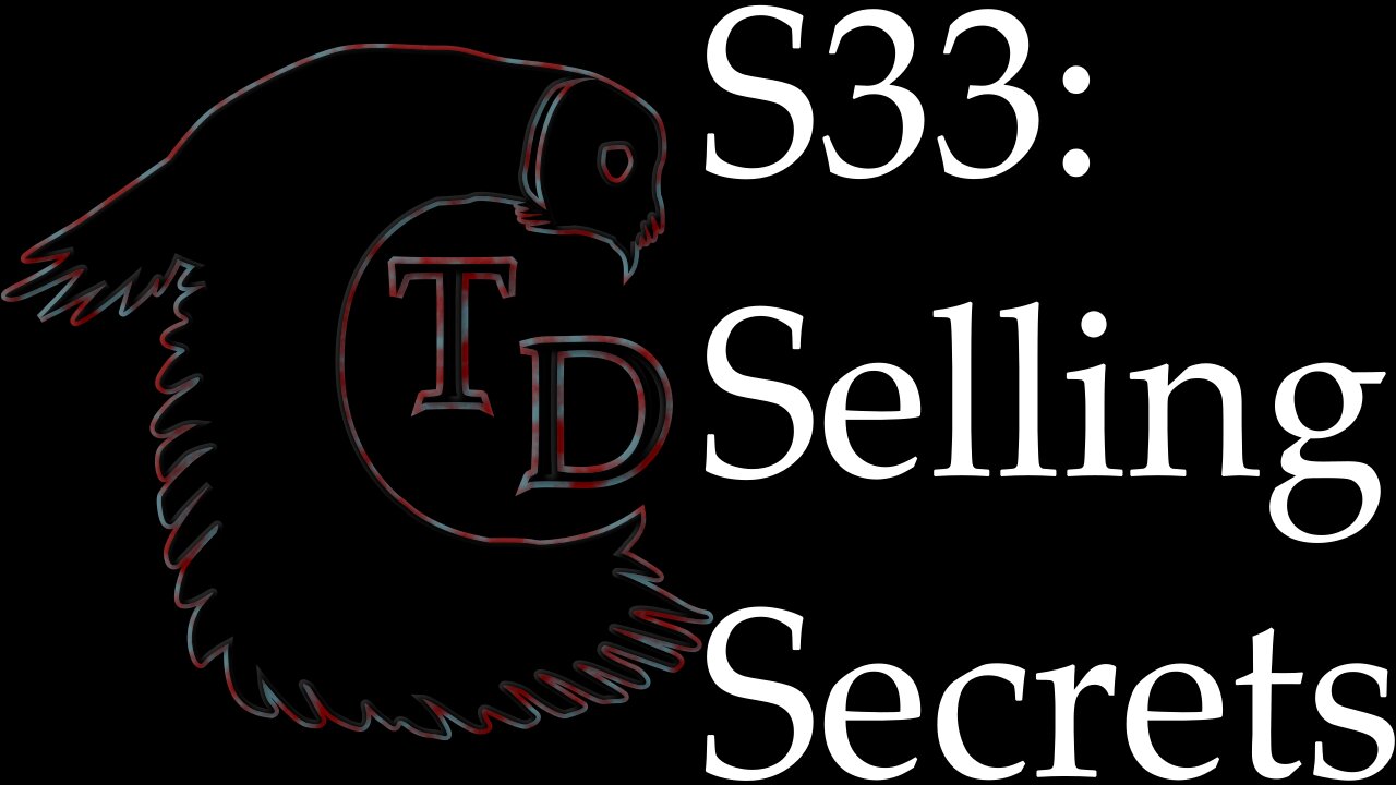 The Darkness Collective - Session 33 - Selling Secrets