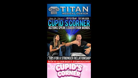 Cupid’s Corner - Actions Speak Louder Than Words