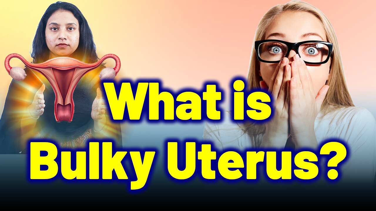 What Does a Bulky Uterus Mean? Symptoms & Diagnosis| Treatment Cure Medicine | Gynaecology Women