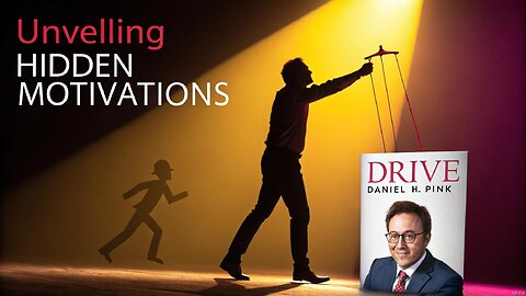 Daniel Pink’s ‘Drive’ The Science of Motivation