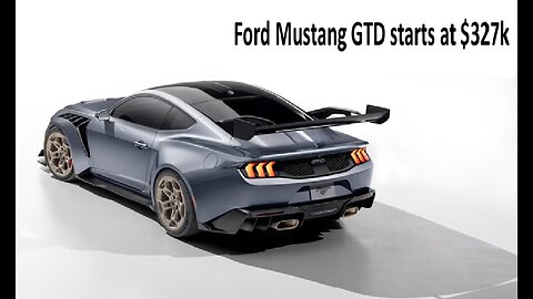 Mustang GTD starts at $327,960, only 2 pedals