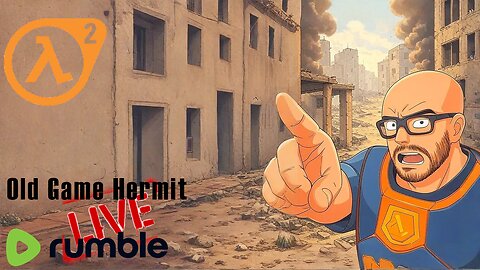 Old Game Hermit Plays - HALF-LIFE 2