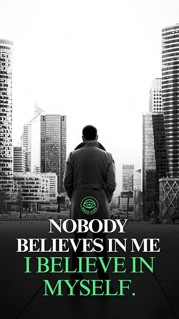 They Don’t Believe in Me — So I Believe in Myself More!