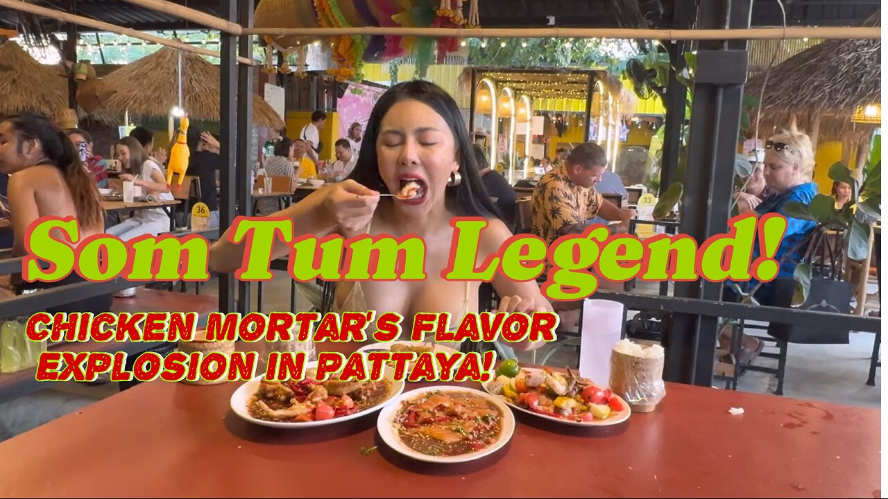 🌶️ Som Tum Legend! Chicken Mortar’s Flavor Explosion in Pattaya!