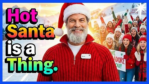 Santa Claus is HOT Now... | Clownfish TV