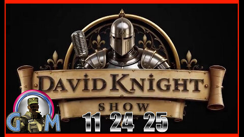 DAVID KNIGHT (Full Show) 11_24_25 Monday
