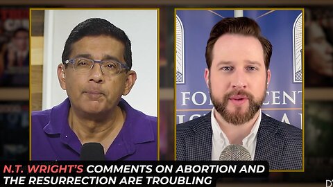 N.T. Wright's Remarks On Abortion And The Resurrection Are Troubling