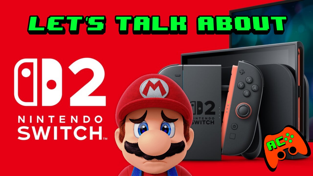 Let's Talk About The Nintendo Switch 2
