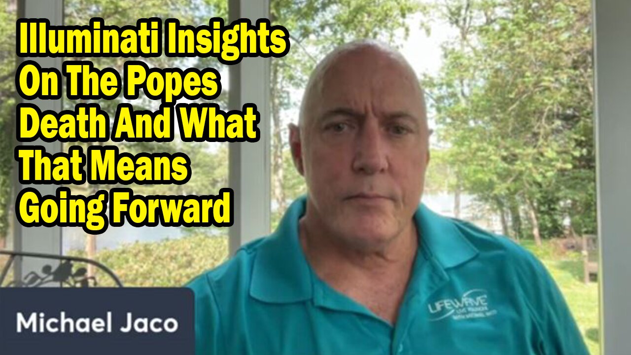 Michael Jaco Situation Update May 3: "The Popes Death And What That Means Going Forward"