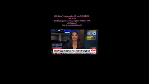 CNN claims ‘Exclusive audio’ of Trump THREATENING Putin and Xi