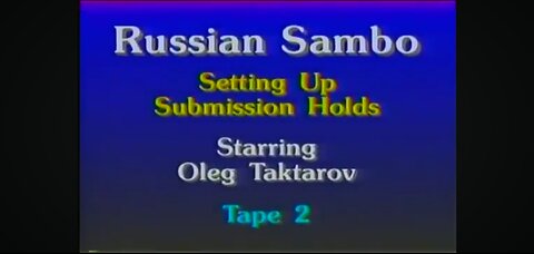 Oleg Taktarov: Russian Sambo - Setting Up Submission Holds Vol 2
