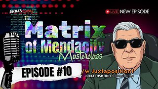 The MATRIX of MENDACITY Masterclass (Ep. 10) - The USUAL SUSPECTS /w Urban & Juxtaposition1