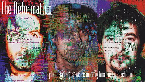 The Refo:mation - Pharmakoi/Distance Crunching Honchos With Echo Units (Full Album)