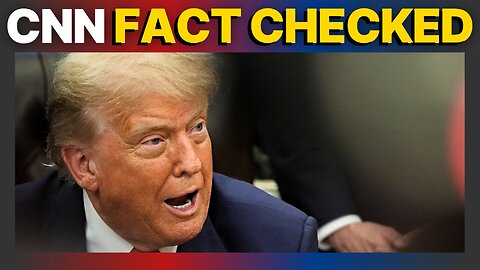 CNN FACT CHECKED LIVE after the One Big Beautiful Bill passes the senate