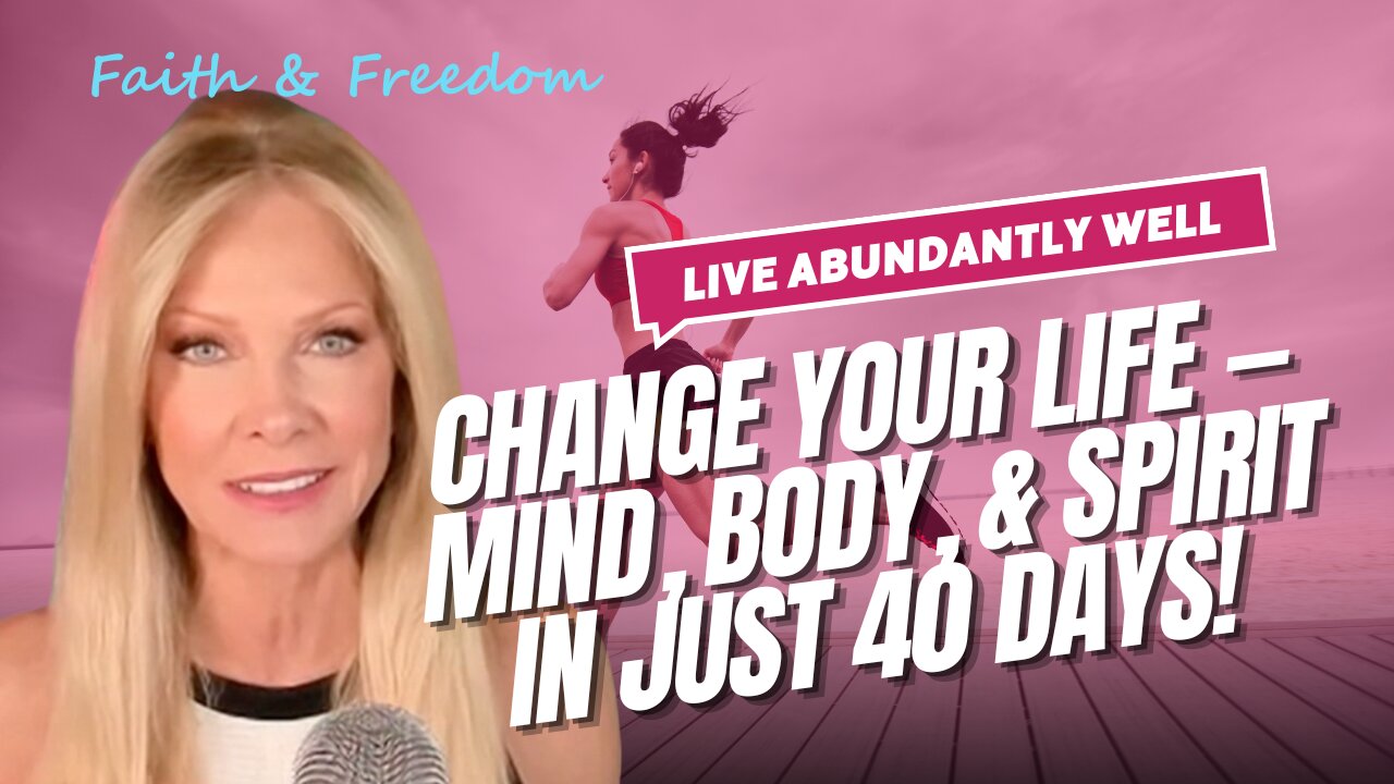 Change Your Life in 40 Days!
