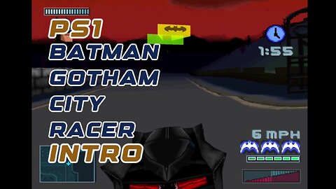 PS1 Intro - Batman: Gotham City Racer Batmobile Blitz Cinematic