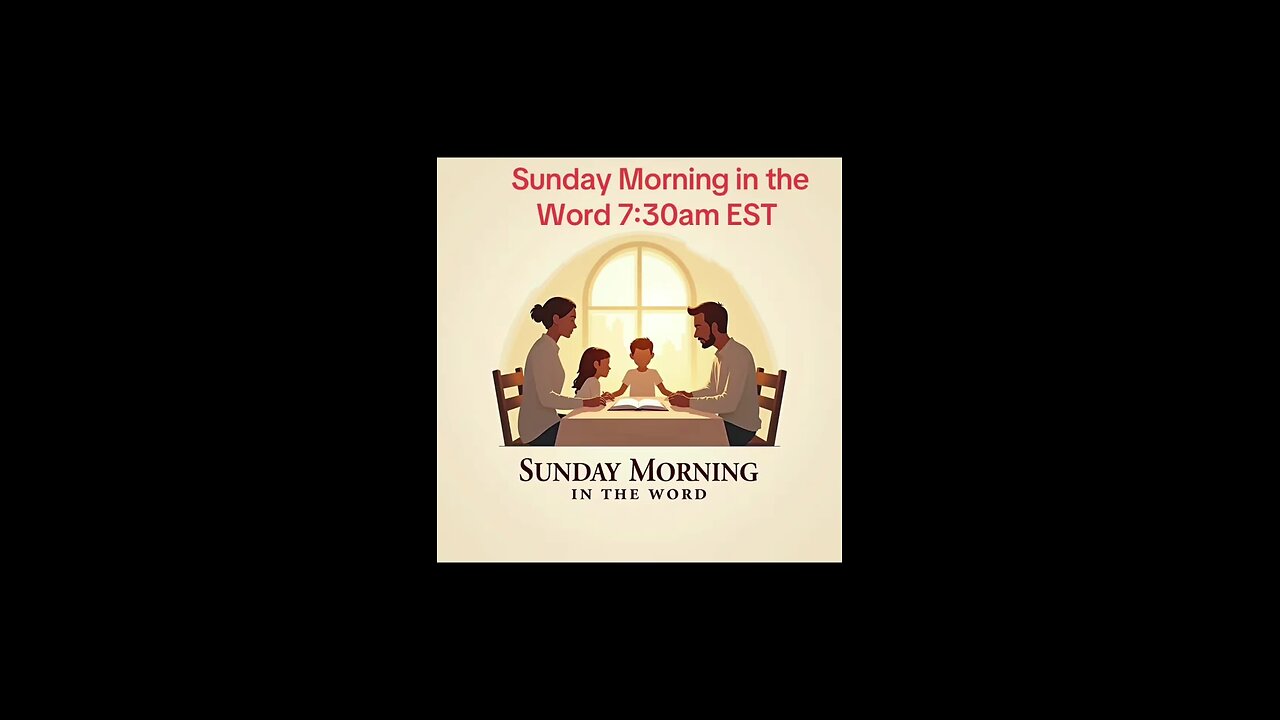 Sunday Morning in the Word