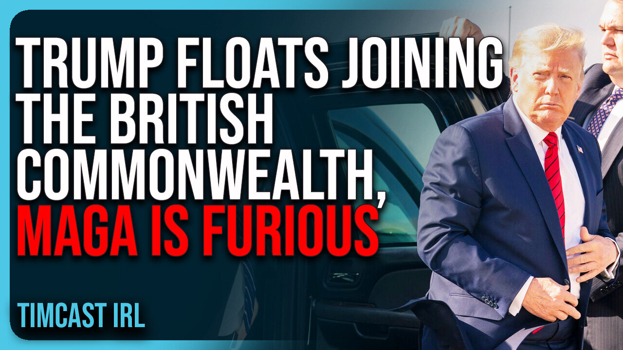 Trump Floats JOINING The British Commonwealth If Invited By King Charles, MAGA Is FURIOUS