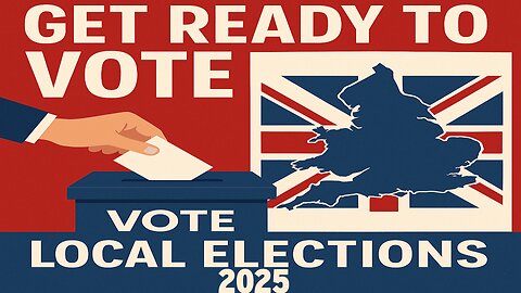 Get Ready to Vote Local Elections 2025 in England | NEWSDRIFT