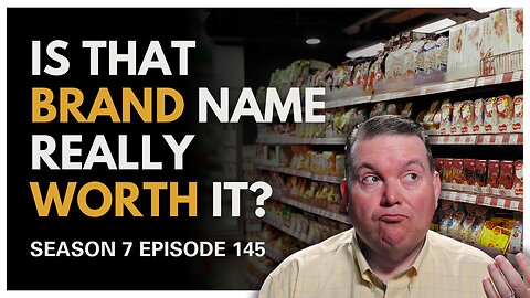 LIVE SHOW REPLAY Is That Brand Name Really Worth It?