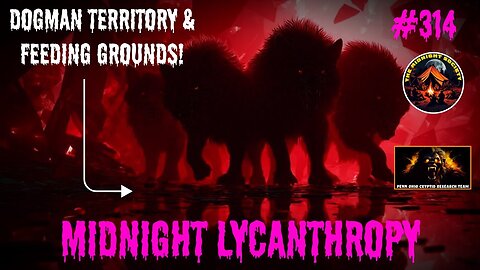 Ohio & Pennsylvania Dogman Territory! FT Penn Ohio Research