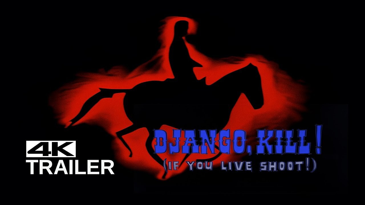 DJANGO KILL.... IF YOU LIVE, SHOOT! - Original Trailer [1967]