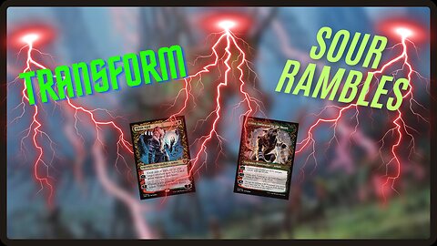 TRANSFORM || Sour Rambles