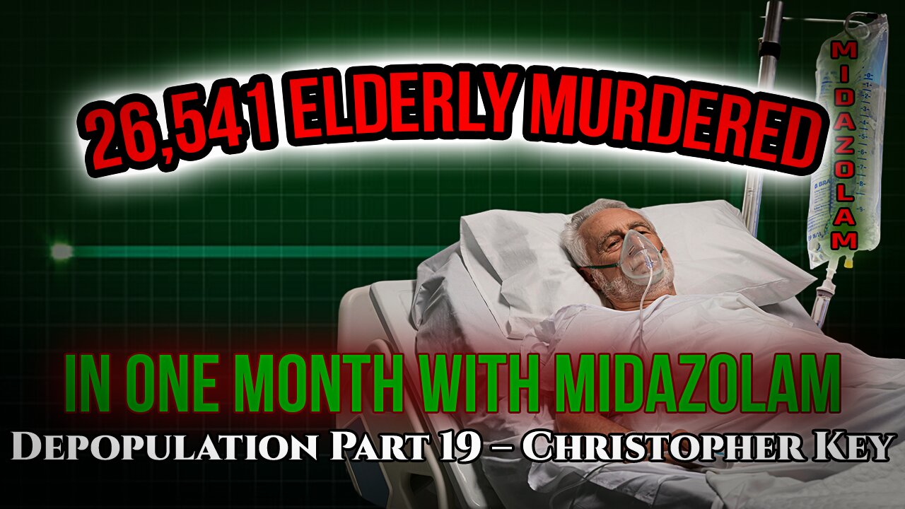 They Murdered 26,541 Elderly With Midazolam in ONE Month!
