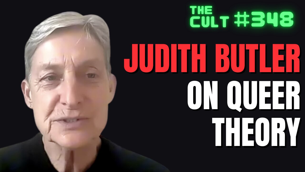 The Cult #348: Judith Butler on Queer Theory