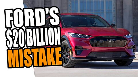 Ford Just lost $20 Billion on its EV Investment